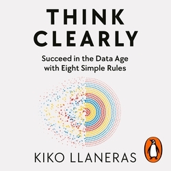 Book cover of Think Clearly by Kiko Llaneras