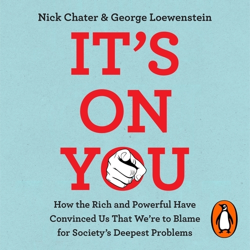 Book cover of It's On You by Nick Chater, George Loewenstein