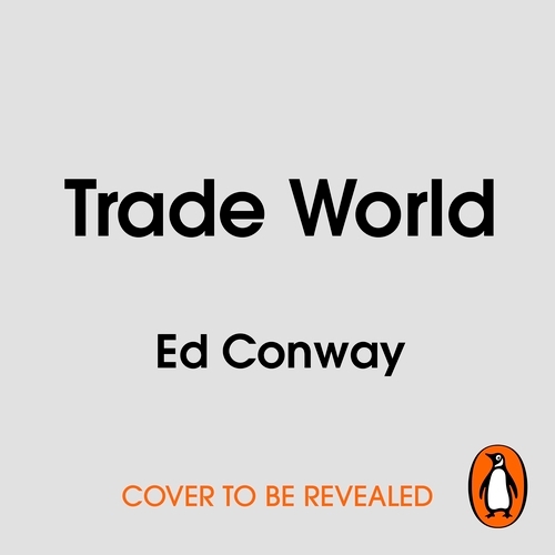 Book cover of Trade World by Ed Conway