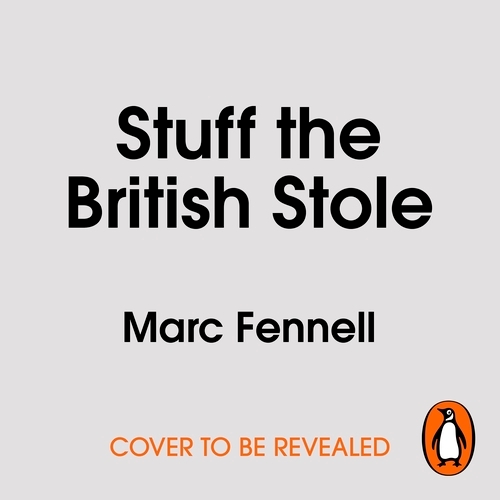 Book cover of Stuff the British Stole by Marc Fennell