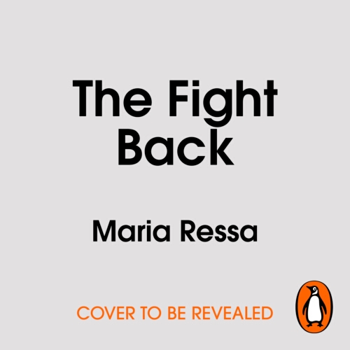 Book cover of The Fight Back by Maria Ressa
