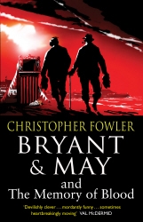 Book cover of Bryant & May and the Memory of Blood by Christopher Fowler