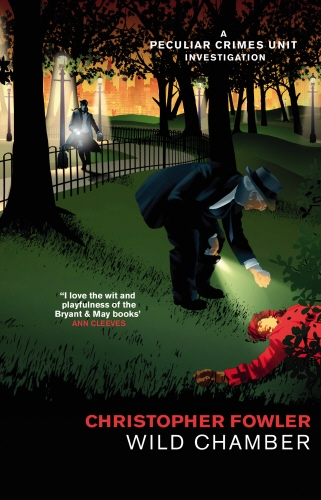 Book cover of Bryant & May - Wild Chamber by Christopher Fowler