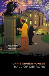 Book cover of Bryant & May – Hall of Mirrors by Christopher Fowler