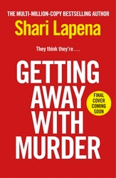 Book cover of Getting Away With Murder by Shari Lapena