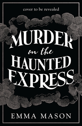Book cover of #2 - Murder on the Haunted Express by Emma Mason