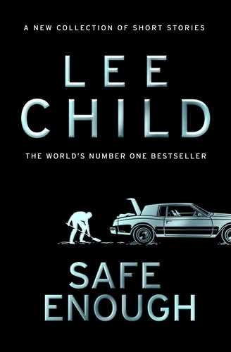Book cover of Safe Enough by Lee Child