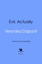 Book cover of Evil, Actually by Veronika Dapunt