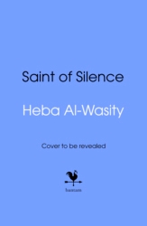 Book cover of Saint of Silence by Heba Al-Wasity