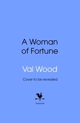 Book cover of A Woman of Fortune by Val Wood