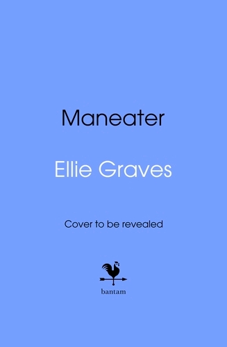 Book cover of Maneater by Ellie Graves