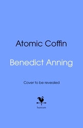 Book cover of Atomic Coffin by Benedict Anning