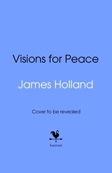 Book cover of Visions for Peace by James Holland