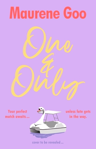 Book cover of One & Only by Maurene Goo