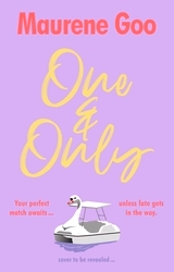 Book cover of One & Only by Maurene Goo