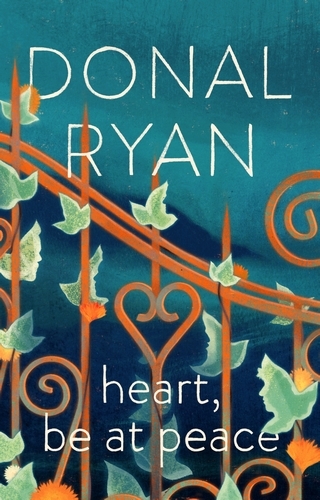 Book cover of Heart, Be at Peace by Donal Ryan