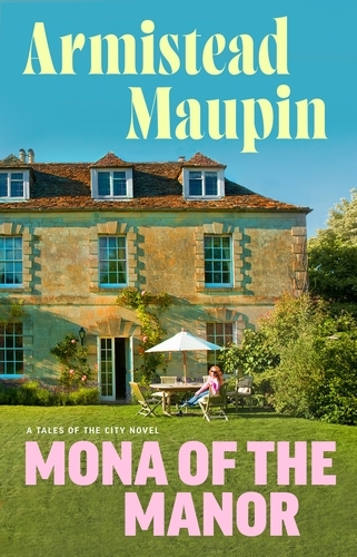 Book cover of Mona of the Manor by Armistead Maupin