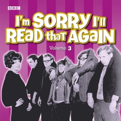 Book cover of I'm Sorry I'll Read That Again: Volume 3 by BBC