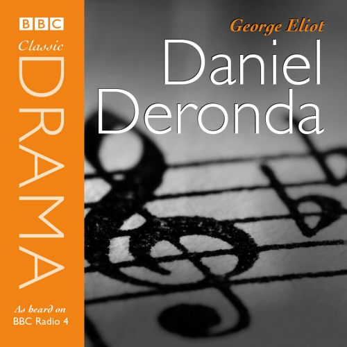 Book cover of Daniel Deronda (Classic Drama) by George Eliot