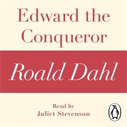 Book cover of Edward the Conqueror (A Roald Dahl Short Story) by Roald Dahl