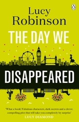 Book cover of The Day We Disappeared by Lucy Robinson