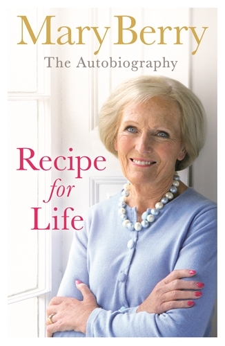 Book cover of Recipe for Life by Mary Berry