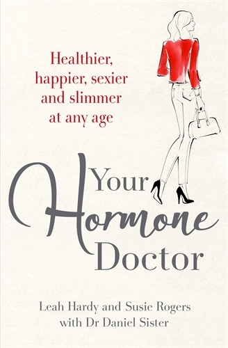Book cover of Your Hormone Doctor by Leah Hardy, Susie Rogers, Dr Daniel Sister