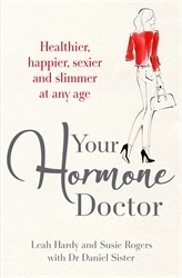 Book cover of Your Hormone Doctor by Leah Hardy, Susie Rogers, Dr Daniel Sister