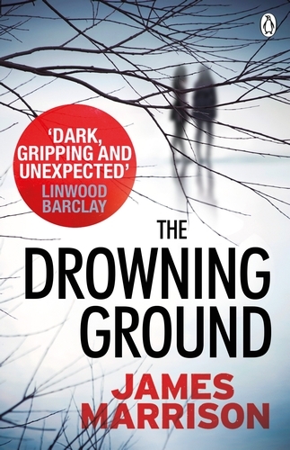 Book cover of #2 - The Drowning Ground by James Marrison