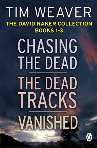 Book cover of The David Raker Collection Books 1-3 by Tim Weaver