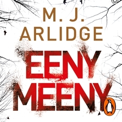 Book cover of Eeny Meeny by M. J. Arlidge
