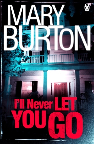 Book cover of #3 - I'll Never Let You Go by Mary Burton