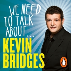 Book cover of We Need to Talk About . . . Kevin Bridges by Kevin Bridges