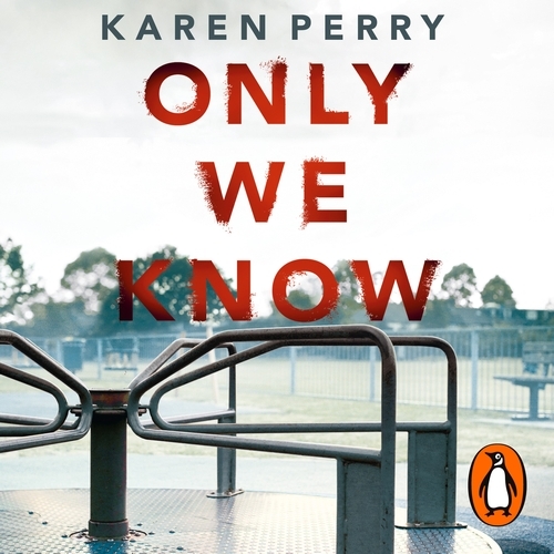 Book cover of Only We Know by Karen Perry