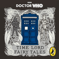Book cover of Doctor Who: Time Lord Fairy Tales by Justin Richards
