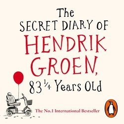 Book cover of The Secret Diary of Hendrik Groen, 83¼ Years Old by Hendrik Groen