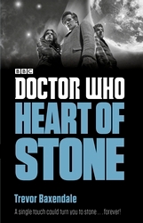 Book cover of Doctor Who: Heart of Stone by Trevor Baxendale
