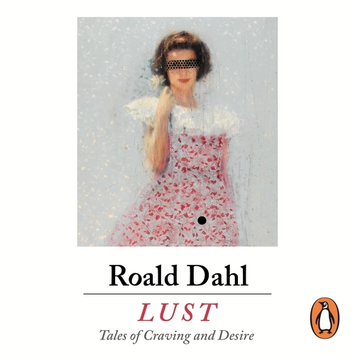 Book cover of Lust by Roald Dahl