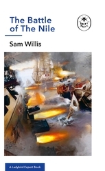 Book cover of The Battle of The Nile by Sam Willis