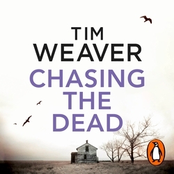 Book cover of Chasing the Dead by Tim Weaver