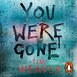 Book cover of You Were Gone by Tim Weaver