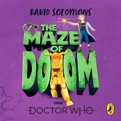 Book cover of Doctor Who: The Maze of Doom by David Solomons