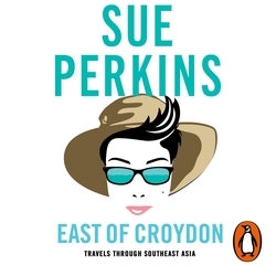 Book cover of East of Croydon by Sue Perkins