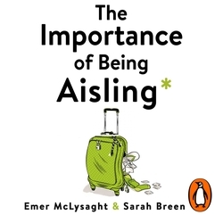 Book cover of The Importance of Being Aisling by Emer McLysaght, Sarah Breen