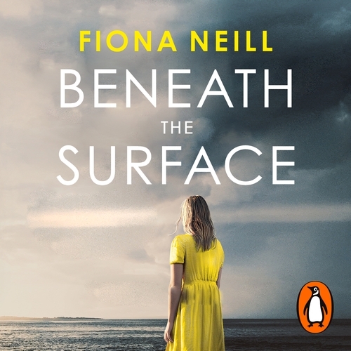 Book cover of Beneath the Surface by Fiona Neill