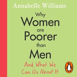 Book cover of Why Women Are Poorer Than Men and What We Can Do About It by Annabelle Williams