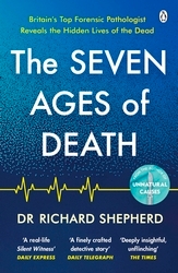 Book cover of The Seven Ages of Death by Dr Richard Shepherd