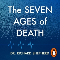 Book cover of The Seven Ages of Death by Dr Richard Shepherd