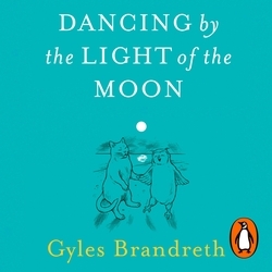 Book cover of Dancing By The Light of The Moon by Gyles Brandreth