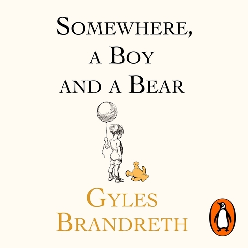 Book cover of Somewhere, A Boy And A Bear by Gyles Brandreth